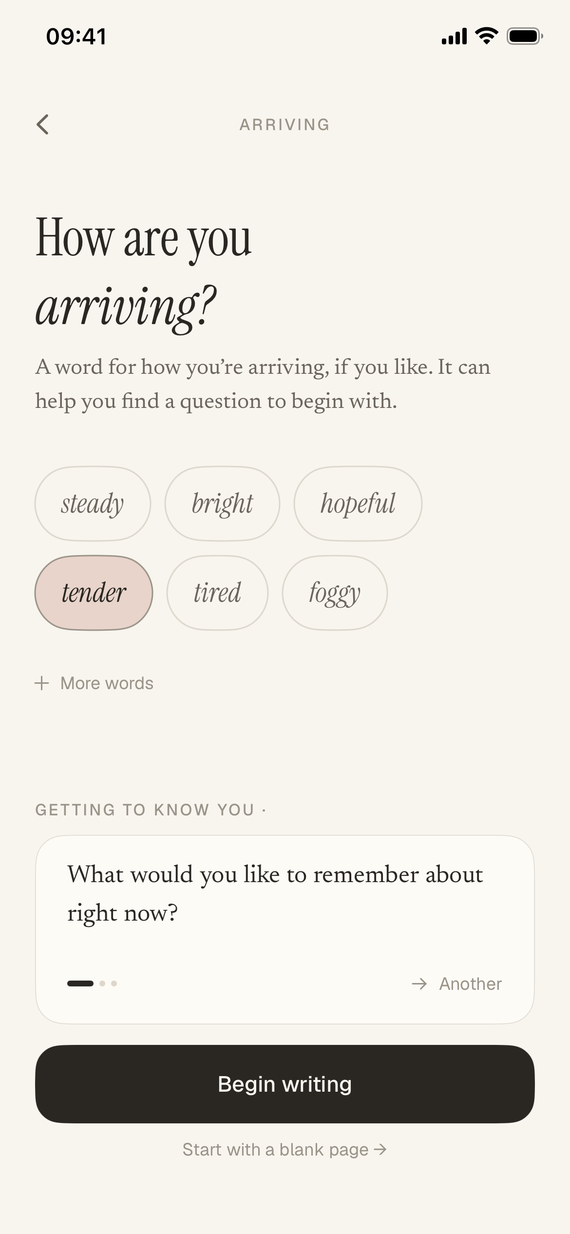 Jurnl’s arrival screen. It asks “How are you arriving?” and offers words to choose from — steady, bright, hopeful, tender, tired, foggy — with tender selected. Below, a question to begin with: “What would you like to remember about right now?”, with Another, a Begin writing button, and Start with a blank page.